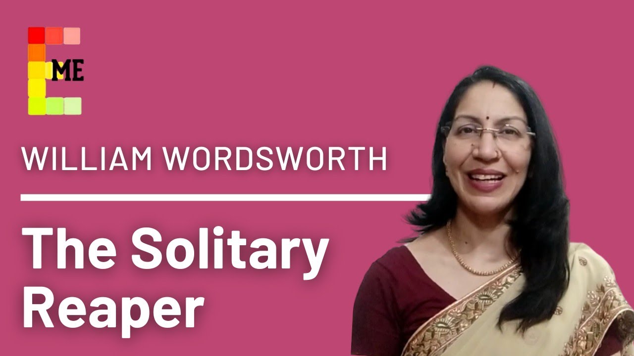 The Solitary Reaper by William Wordsworth | Line by line explanation and analysis | Only in English