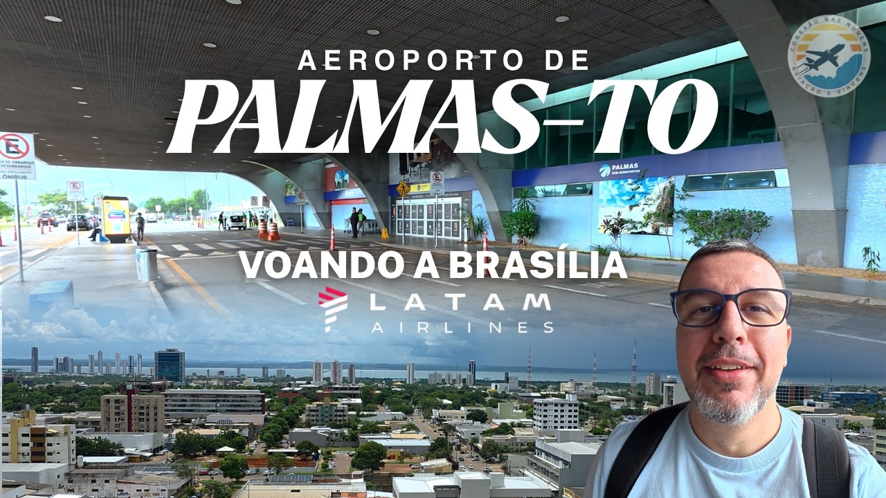 APRESENTANDO O AEROPORTO DE PALMAS-TO E VOANDO A BRASÍLIA COM A LATAM