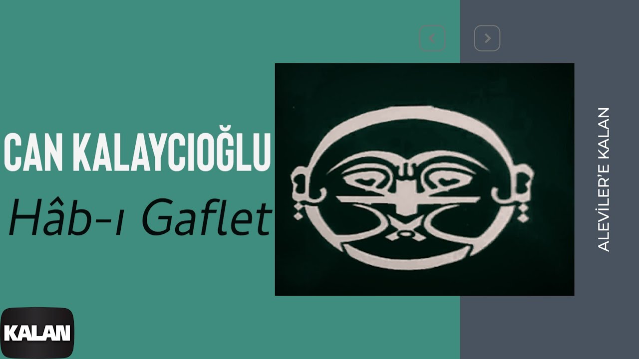 Can Kalaycıoğlu  - Hâb-ı Gaflet I Aleviler'e Kalan © 2014 Kalan Müzik