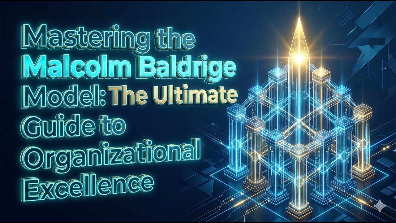 Mastering the Malcolm Baldrige Model: The Ultimate Guide to Organizational Excellence