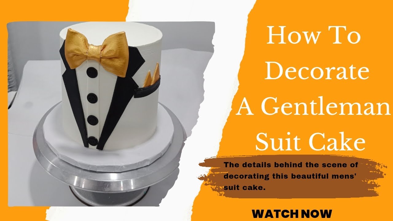 Gentleman Suit Cake (Simple decorating techniques)