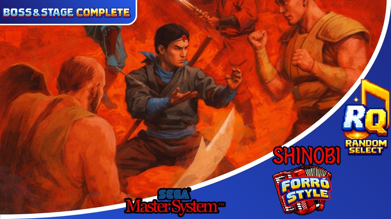(RANDOM SELECT) Shinobi - Boss & Stage Complete [Forró Style Cover]