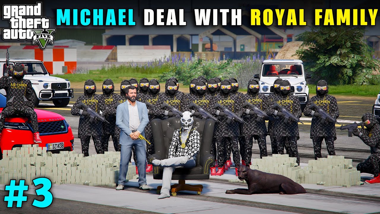 MICHAEL BIGGEST DEAL WITH ROYAL FAMILY | GTA V GAMEPLAY #3