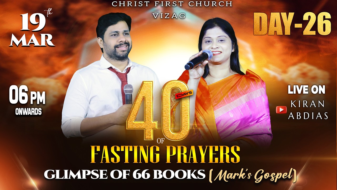 26|40Days FastingPrayer| Glimpse of 66Books|Mar19th|Christ First Church |Pastor Kiran Abdias |Vizag|
