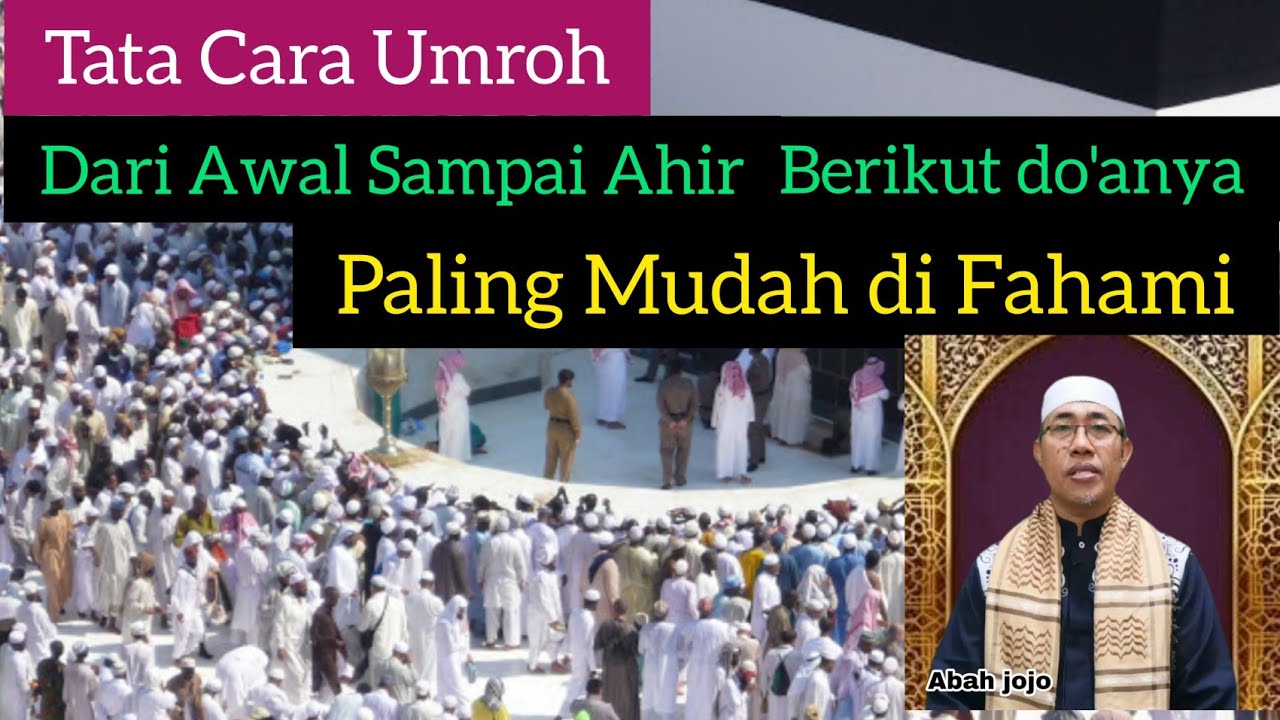 Tata Cara Umroh dari Awal Sampai Ahir Dengan Do'a Yang Paling Mudah Difahami/umroh,wa 0812 99 86 102