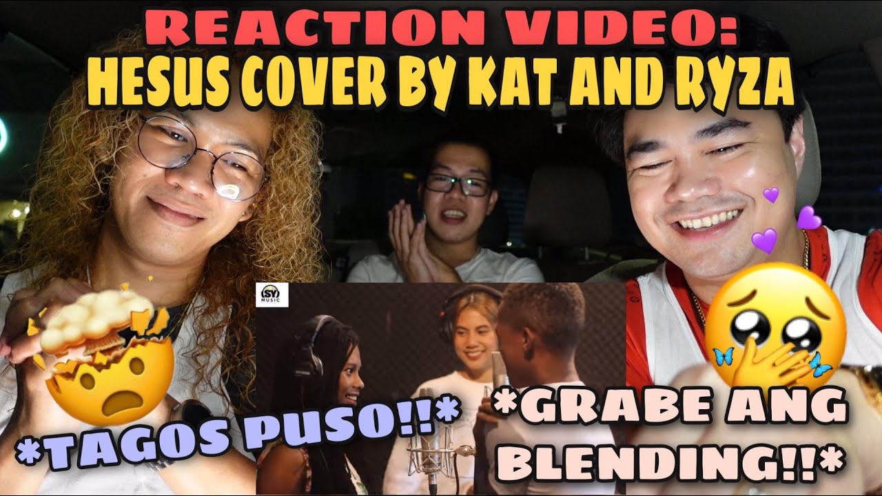 KAT AND RYZA HESUS COVER | SY MUSIC | REACTION