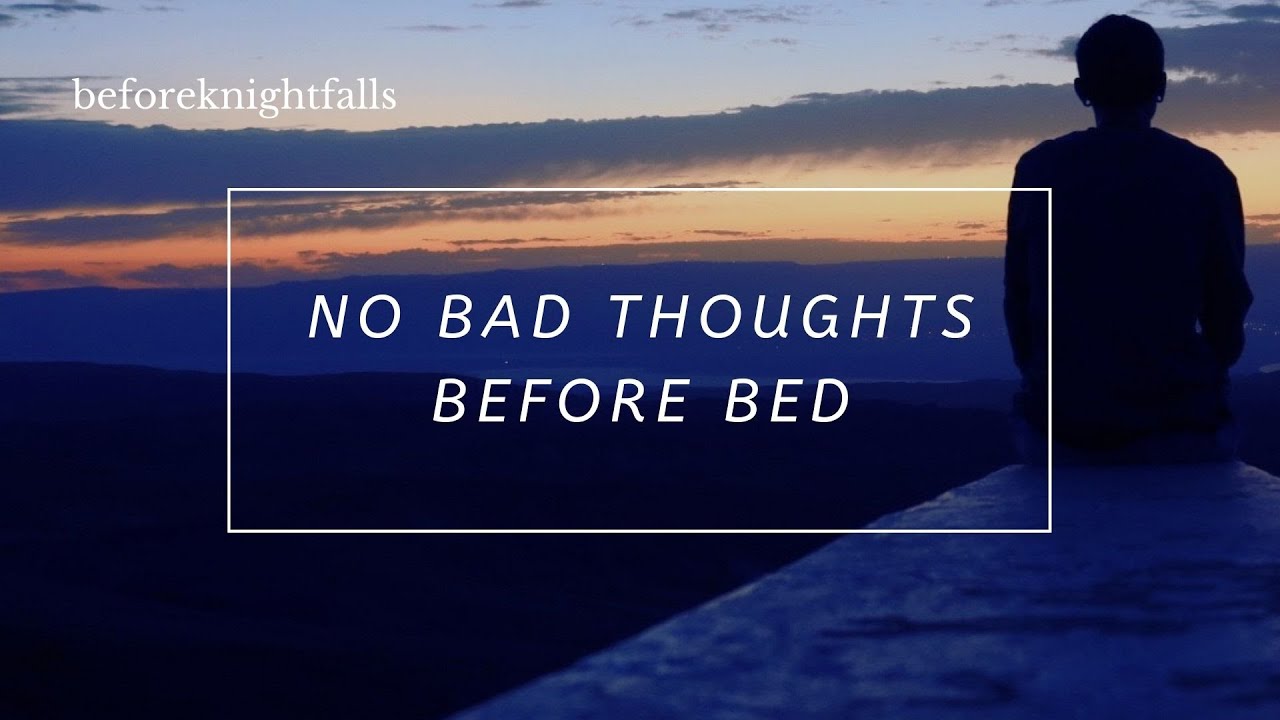 ASMR: no bad thoughts before bed
