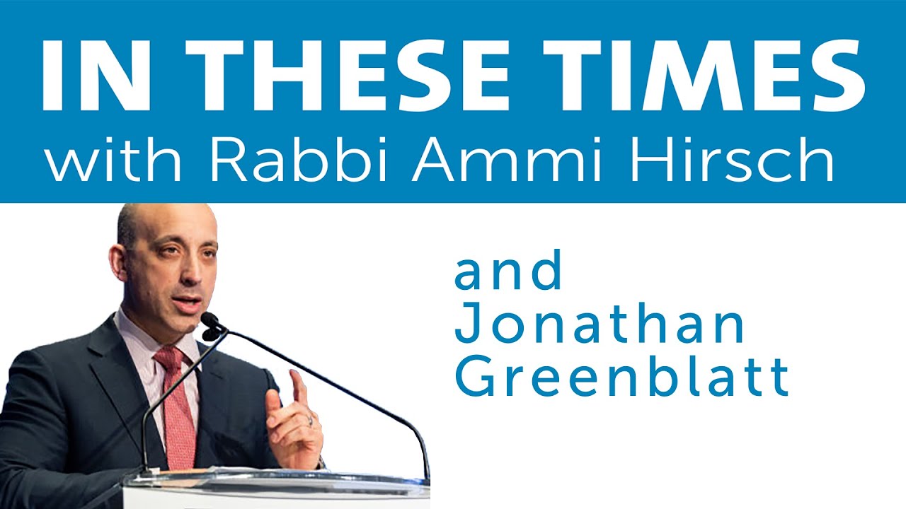 Jonathan Greenblatt: Is America’s Jewish Golden Age Ending?