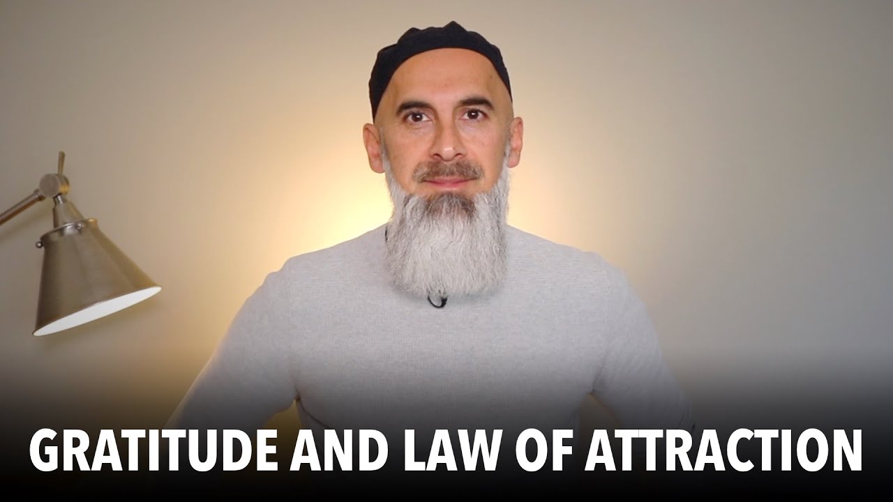 Gratitude and the Law of Attraction in Islam