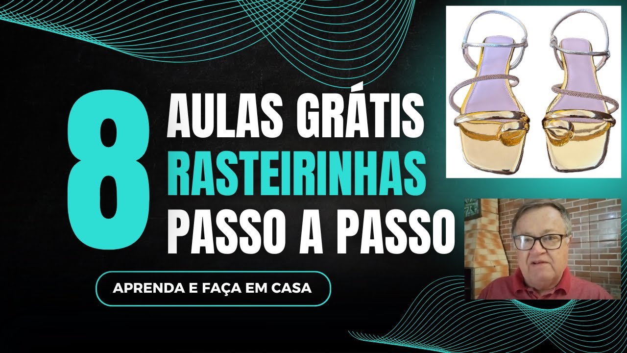 Como Fazer Rasteirinha Artesanal Passo a Passo Sem M&aacute;quinas - 8 Aulas Gratuitas