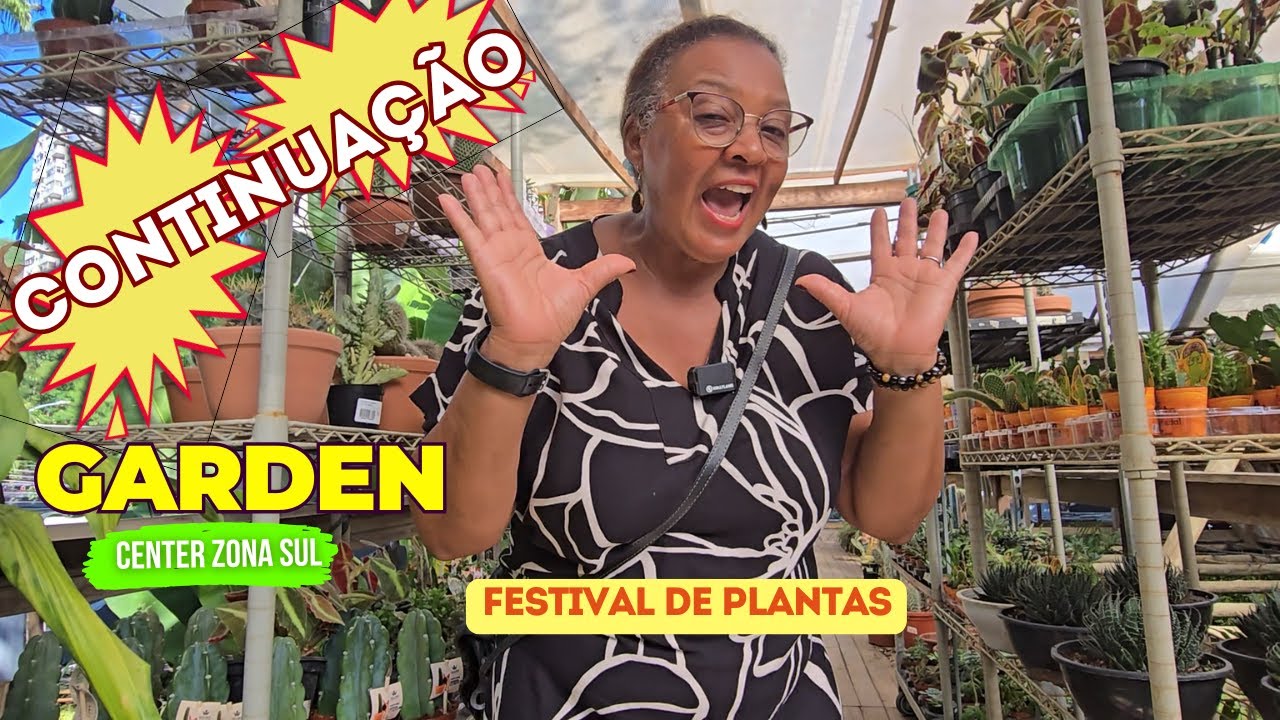 FESTIVAL DE PLANTAS INCRÍVEIS GARDEN ZONA SUL