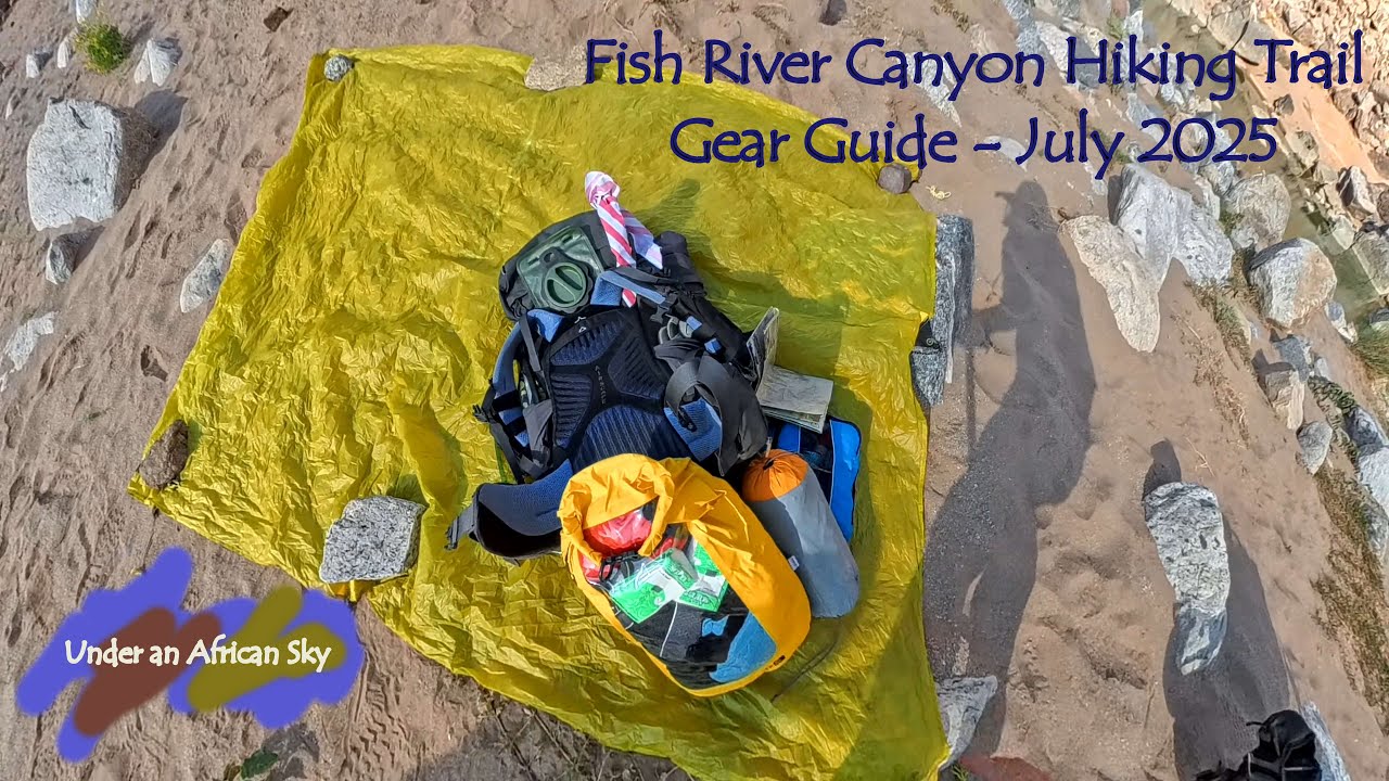 Fish River Canyon Hiking Trail - Gear Guide - July 2025