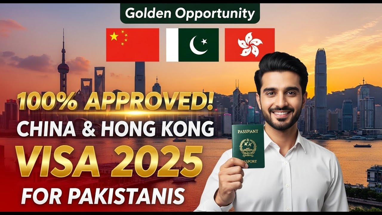100% Approved! China & Hong Kong Visa 2025 for Pakistanis