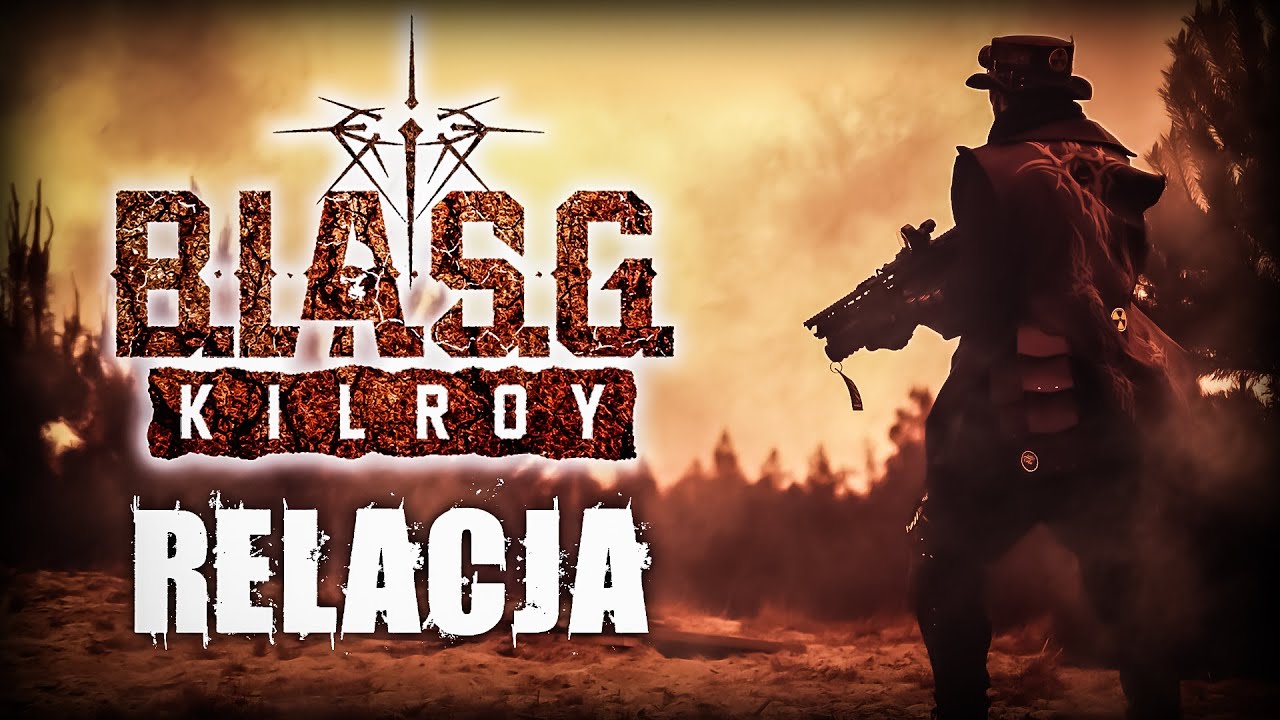 POSTAPO ASG | BLASG: KILROY - RELACJA