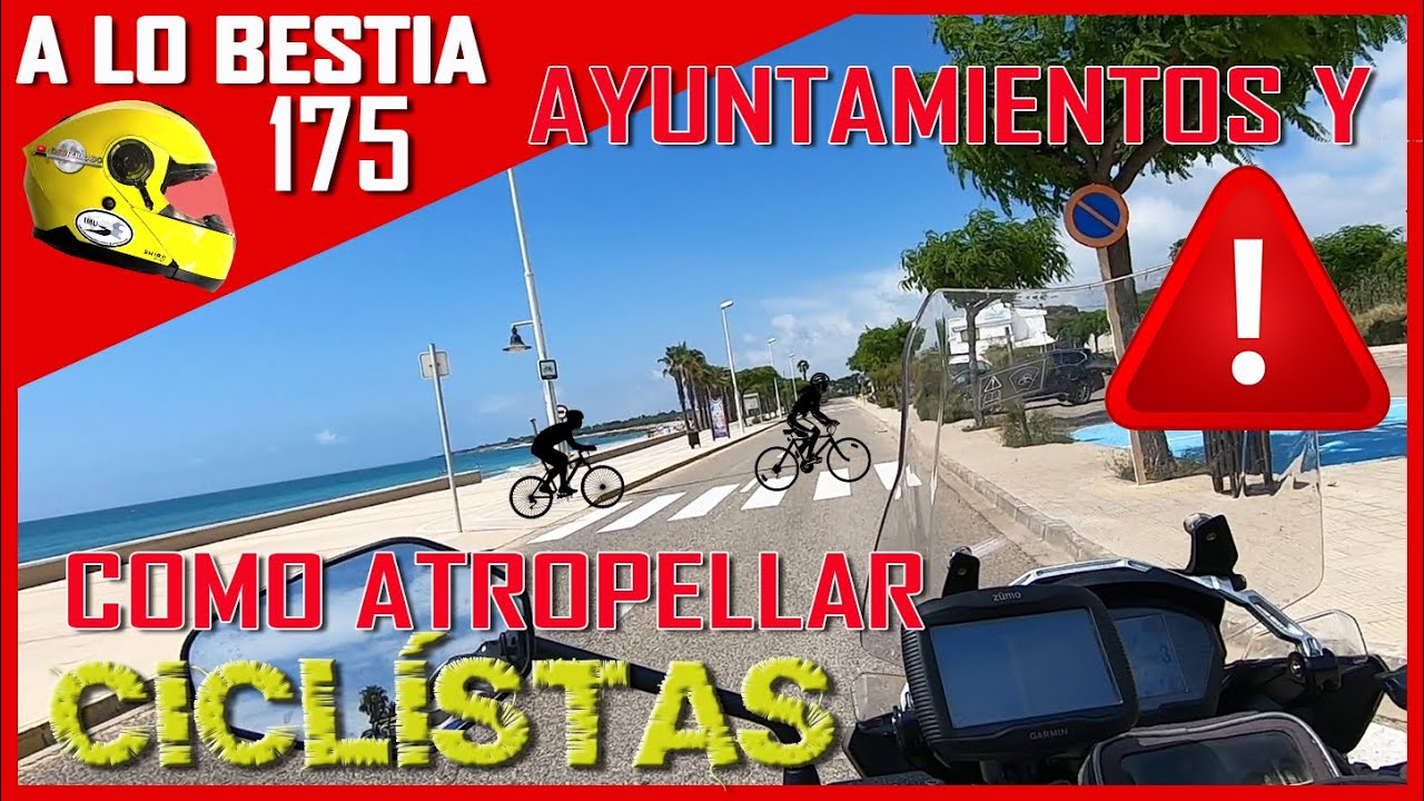 😡CICLISTAS Y BURRADAS DE AYUNTAMIENTOS ¿ATROPELLOS? #DESTERRADO 🚫 [A LO BESTIA 175]