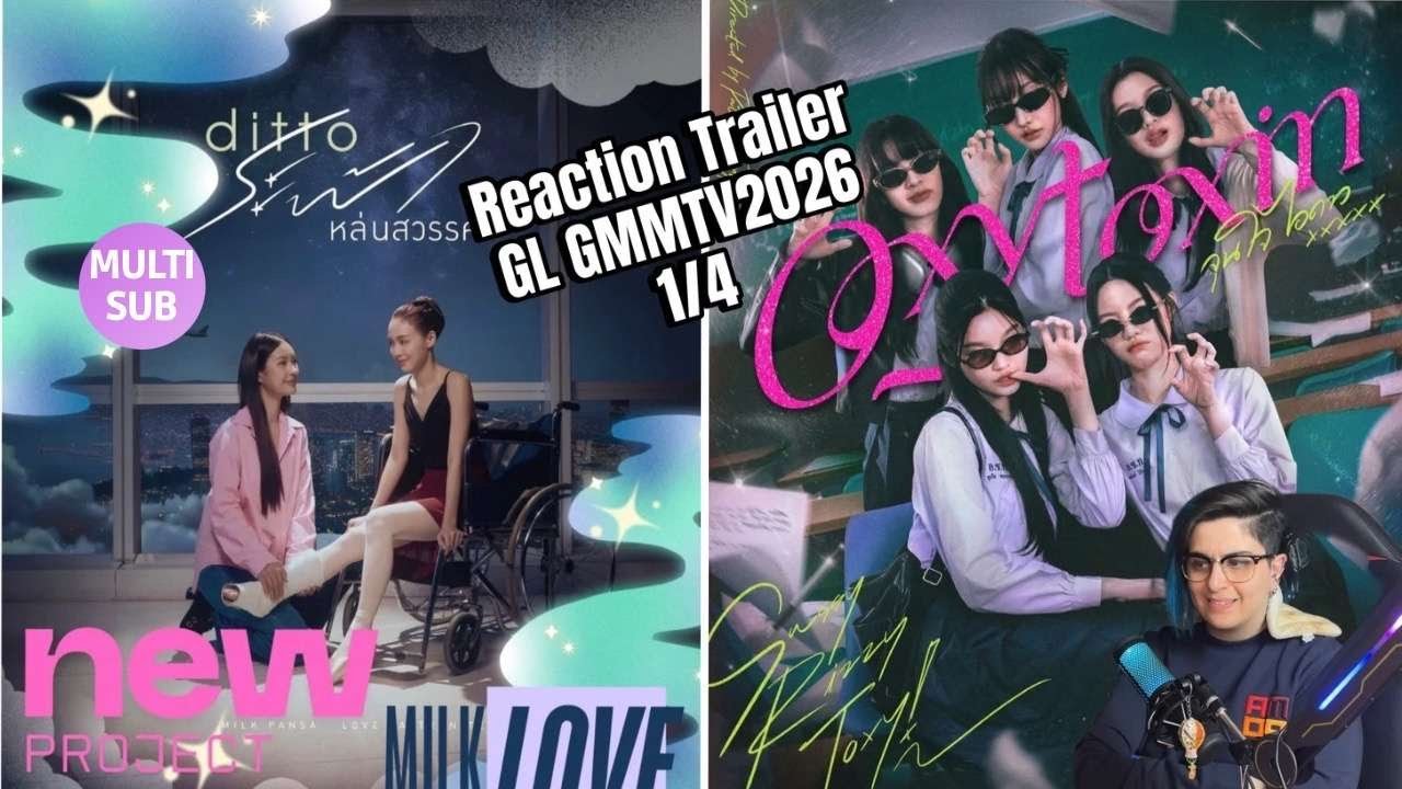 REACTION GL TRAILERS GMMTV 2026 1/4 (MULTI SUB)