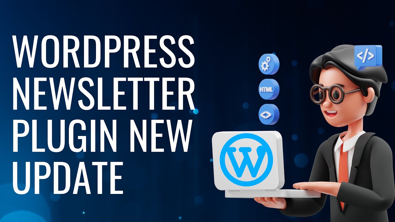 Newsletter Plugin On WordPress New Updates and Work With | WordpressDev
