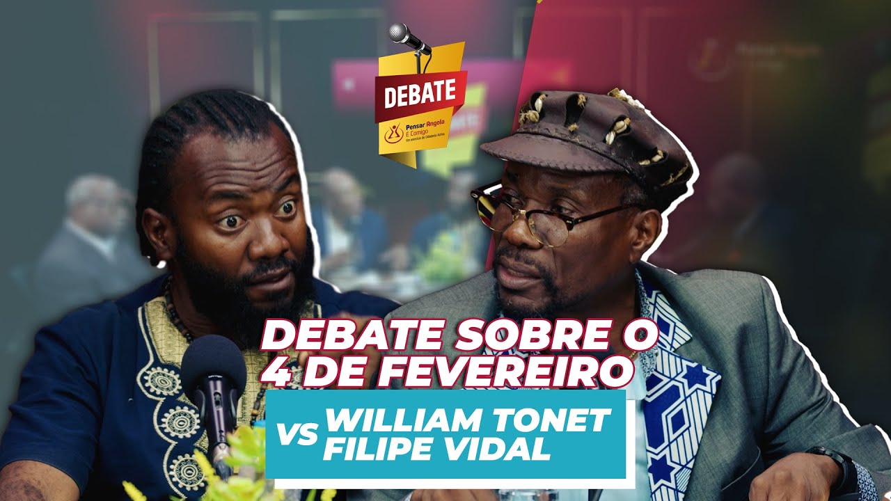 Debate sobre o 4 de fevereiro - William Tonet VS Filipe Vidal