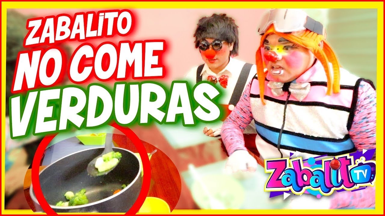 No Come Las Verduras | Zabalito Tv - Comiendo Vegetales