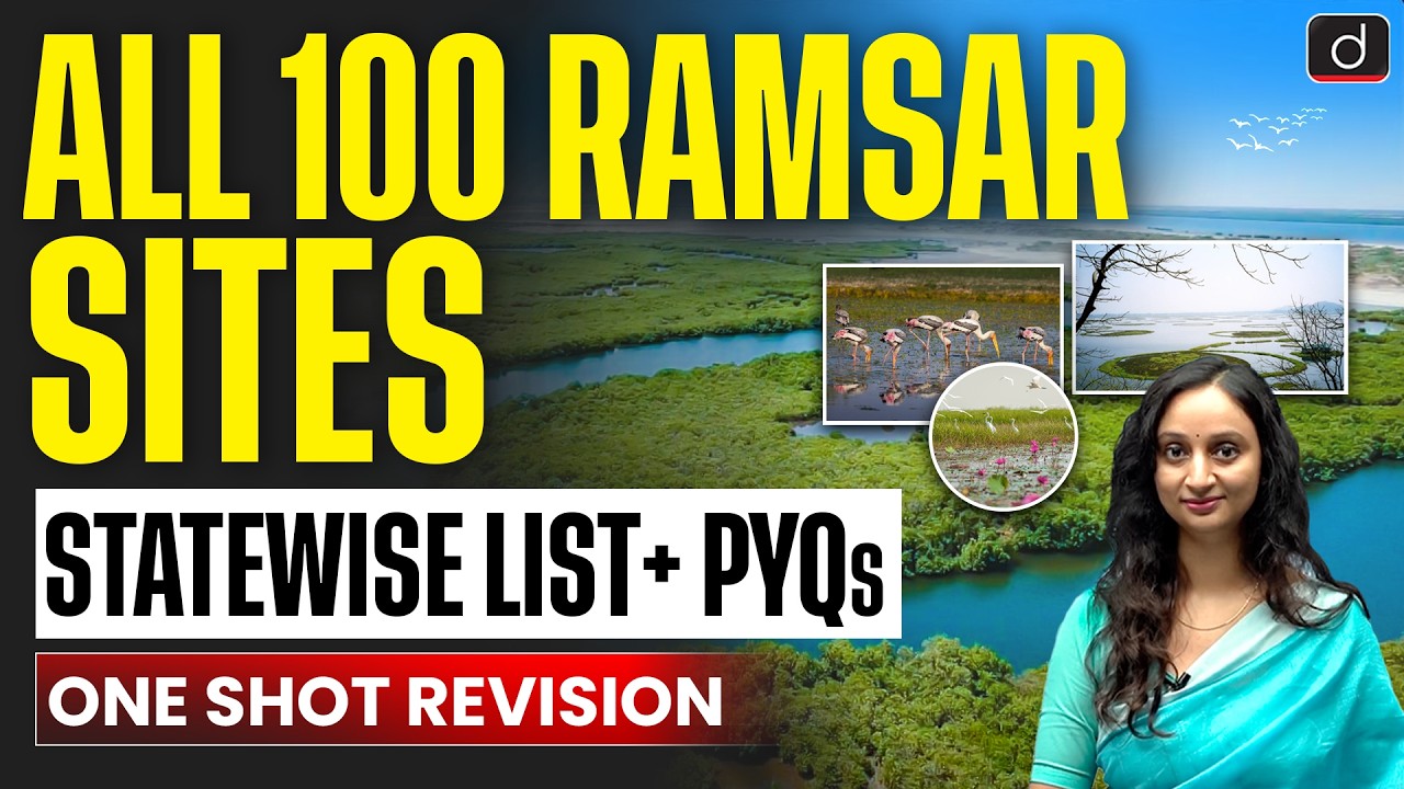 India&rsquo;s 100 Ramsar Sites Explained | State wise List + UPSC PYQ|Current Affairs| Drishti IAS English
