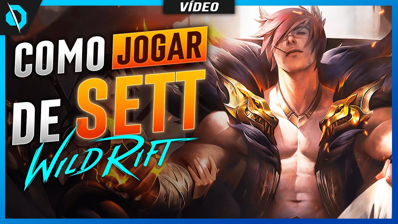 Guia DEFINITIVO para SUBIR de ELO com SETT no WIld Rift (Builds, runas, combos e habilidades)
