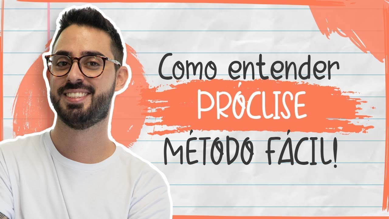 Como entender PR&Oacute;CLISE | M&Eacute;TODO F&Aacute;CIL