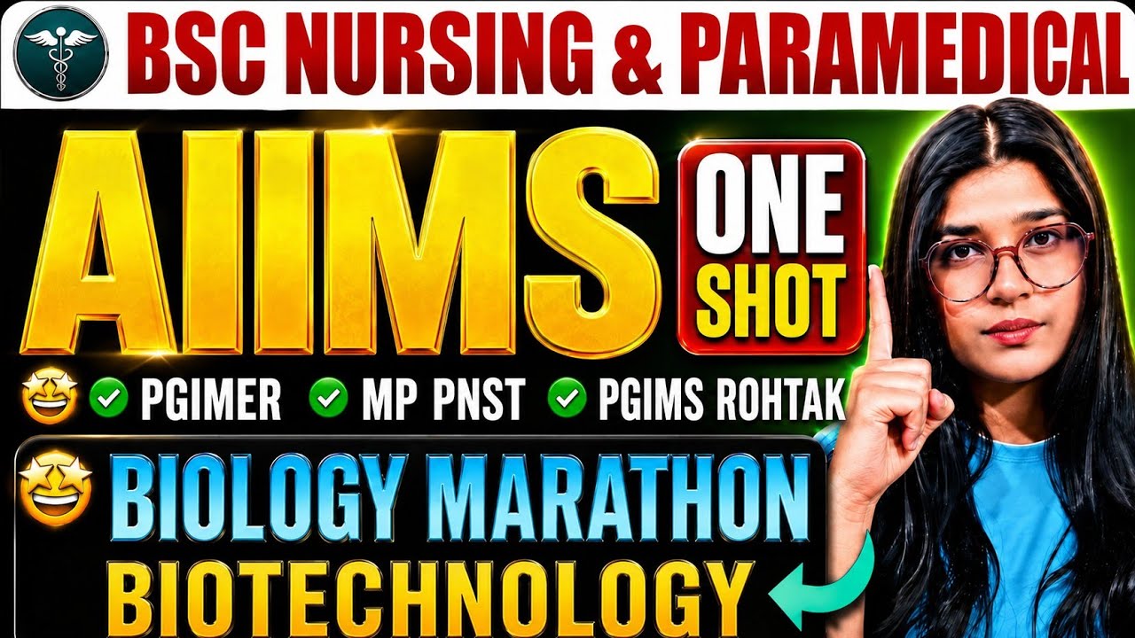 🔥 Complete Biotechnology Practice | AIIMS BSc Nursing & Paramedical 2026 | PGIMER | MP PNST | PGIMS