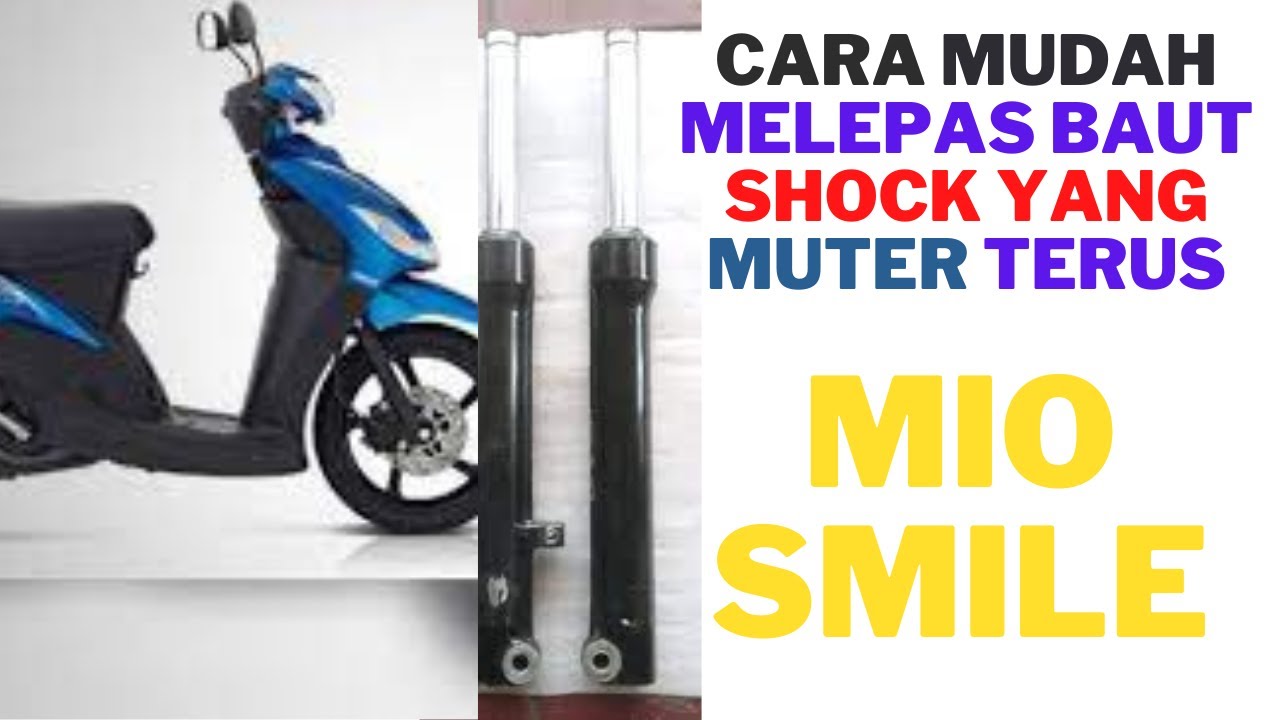 CARA MUDAH BUKA BAUT (L) SHOCK DEPAN MIO SMILE,YANG MUTER TERUS...