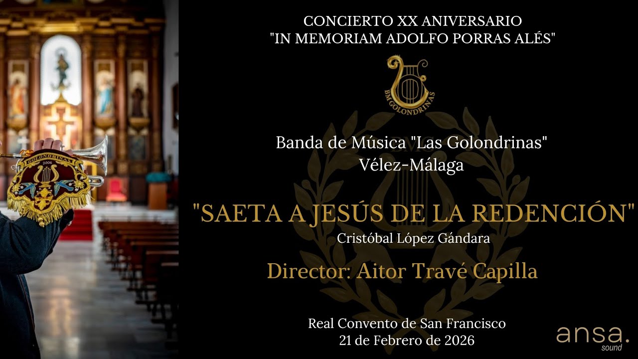 SAETA A JESÚS DE LA REDENCIÓN. CONCIERTO IN MEMORIAM ADOLFO PORRAS ALÉS. BM LAS GOLONDRINAS. 