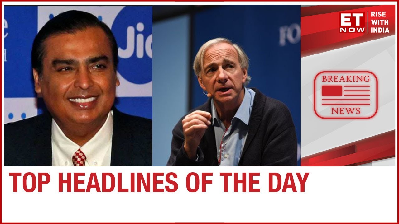 Reliance's zero-debt dream fulfilled; Words of wisdom from Ray Dalio & Howard Marks | Top Headlines