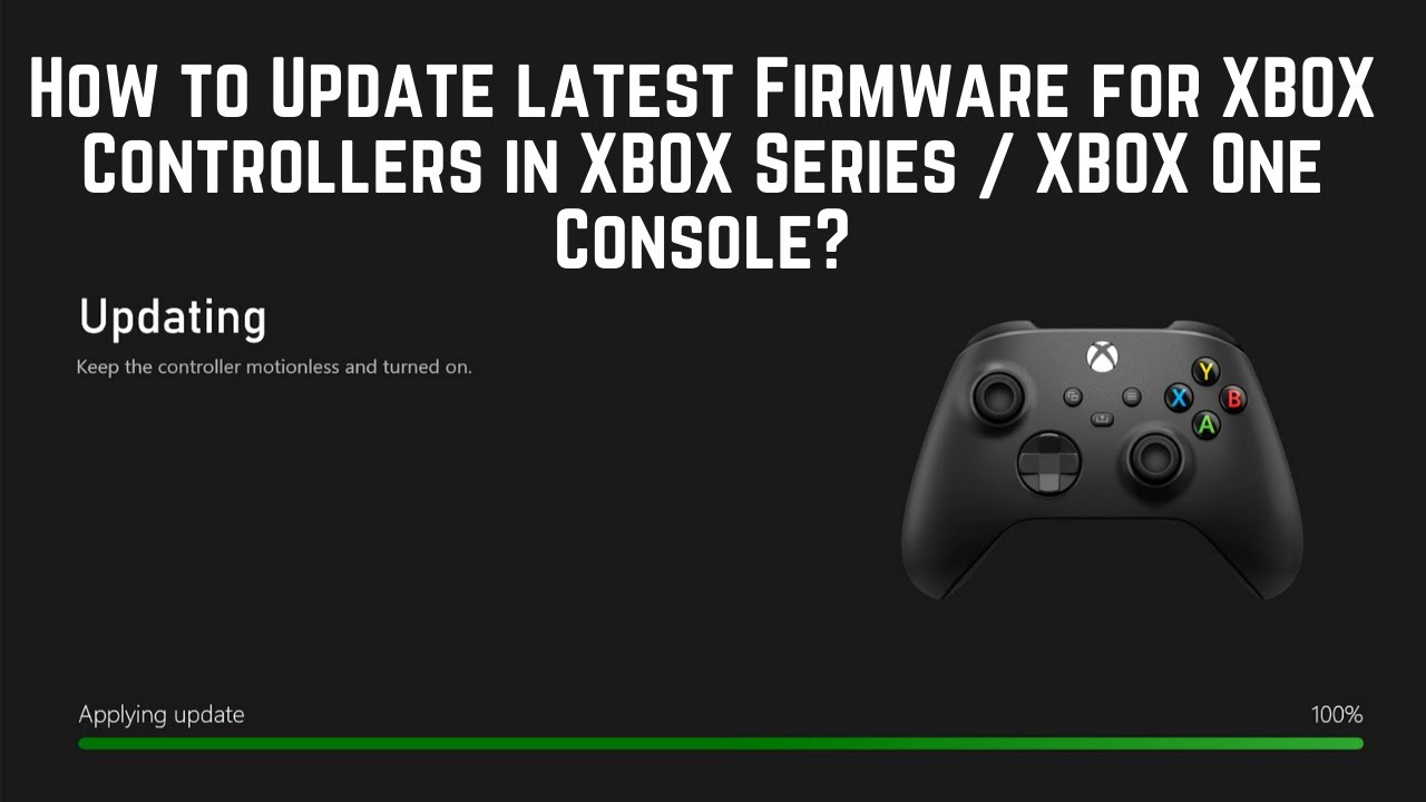 How to Update latest Firmware for XBOX Controllers in XBOX Series / XBOX One Console?