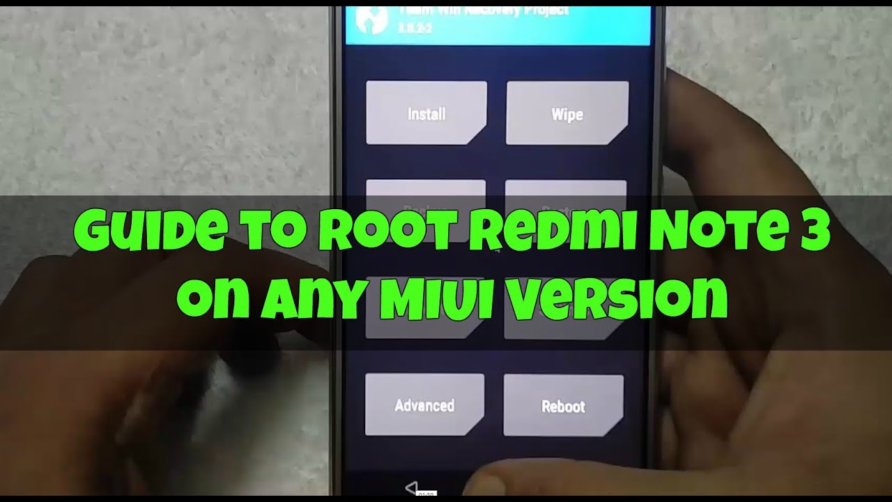 How to Root Redmi Note 3 on any MIUI VERSION - MIUI 8 MIUI 7