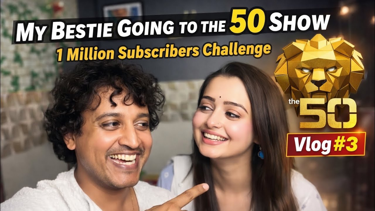 My BFF Chahat Is Going For The 50 Show | 1M Subscribers Challenge |