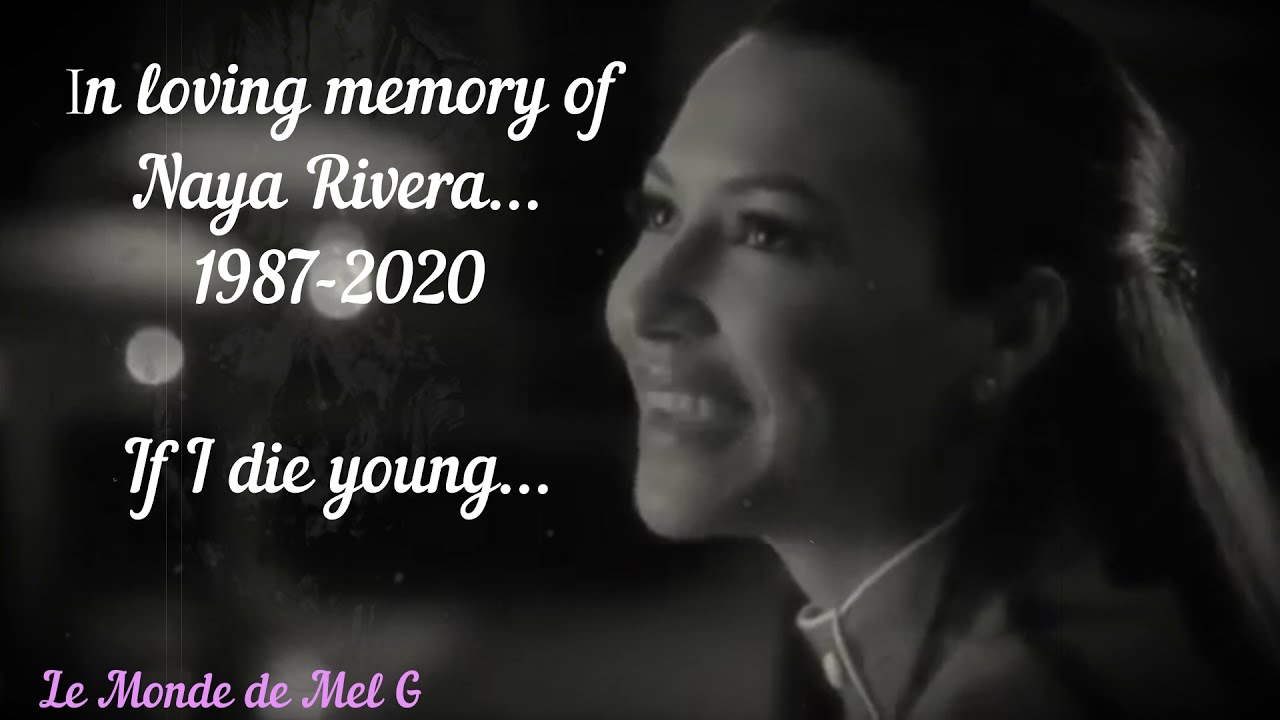 RIP Naya Rivera | If I Die Young... [1987-2020] ♥ ✟