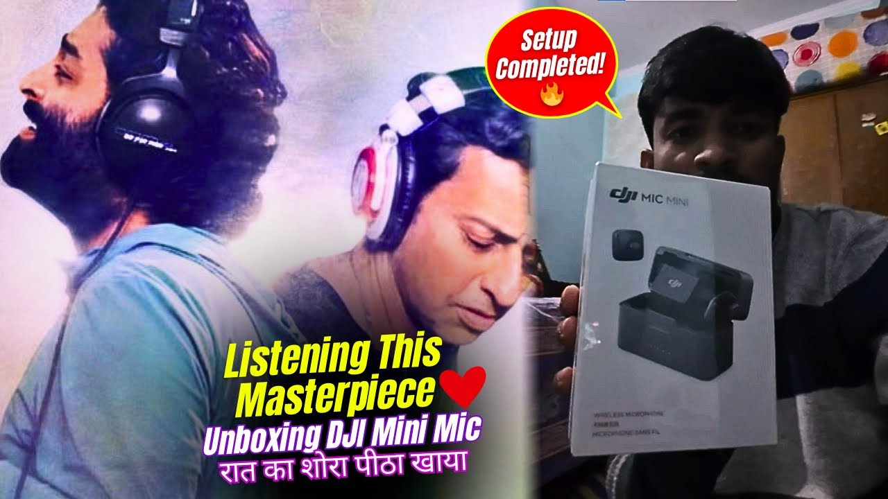 I Can’t Believe This || Listening This Masterpiece || DJI Mic Mini Unboxing || रात का शोरा पीठा खाया