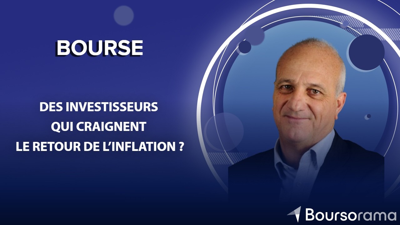 Des investisseurs qui craignent le retour de l&rsquo;inflation ?