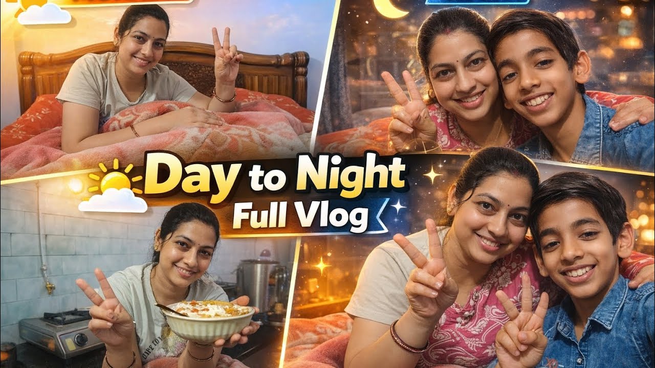 Full day to night vlog ..