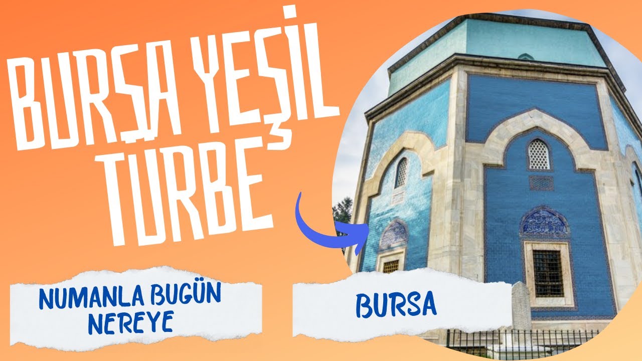Bursa'da Görülmesi Gereken Yerler  Yeşil Türbe ve Manzaralar