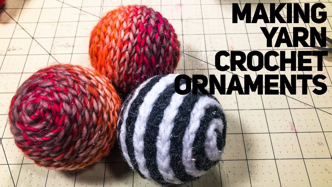 How To Make Crochet Yarn Balls For Wreath Embellishments, Christmas Ornaments or Bowl Fillers
