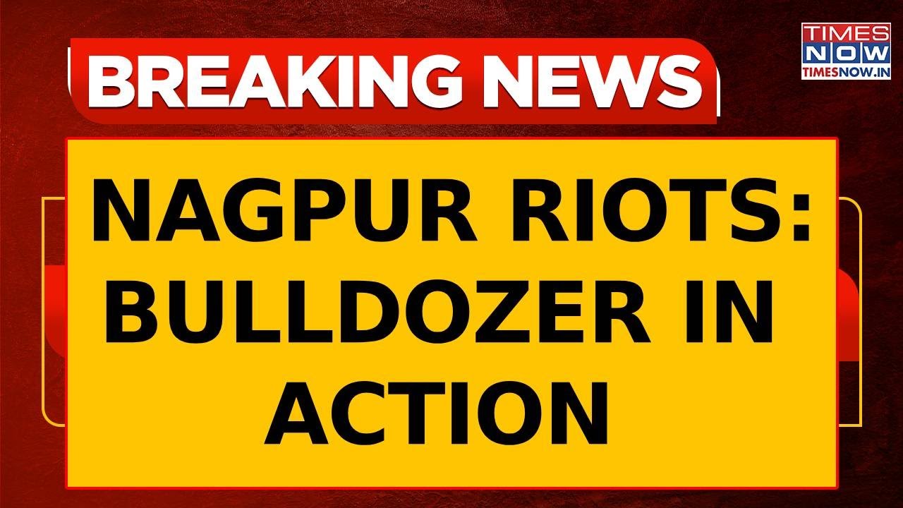 Nagpur Violence Aftermath: Bulldozer Action By Maharashtra Government, Accused's House Razed Down