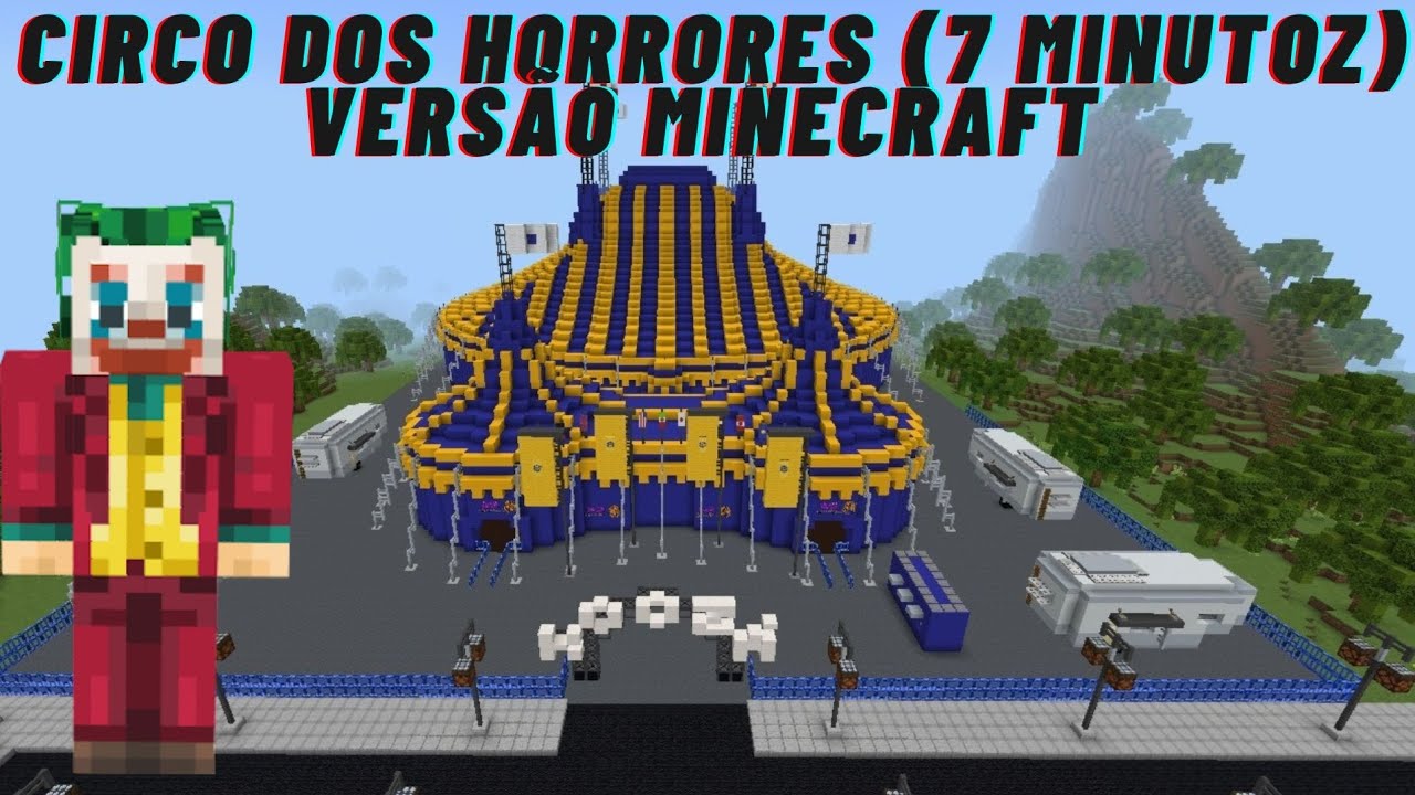 CIRCO DOS HORRORES (7 MINUTOZ) - VERSÃO MINECRAFT