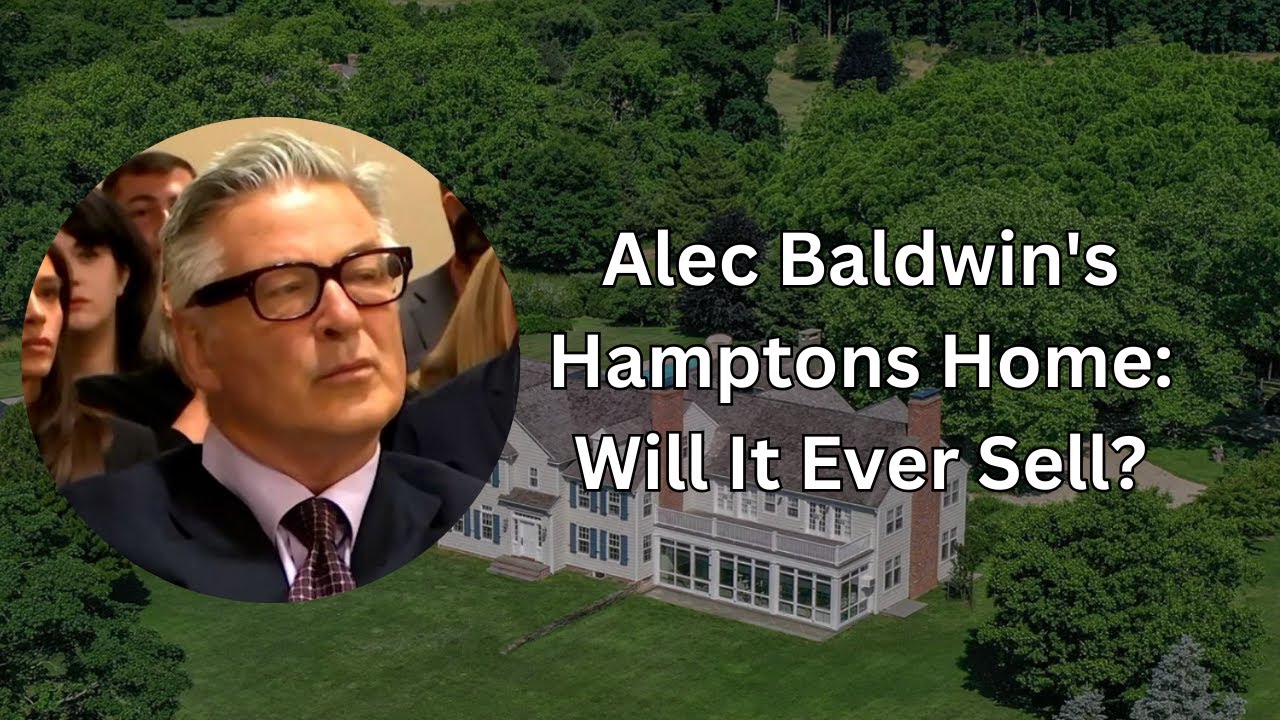 Alec Baldwin's Hamptons Home Will It Ever Sell?