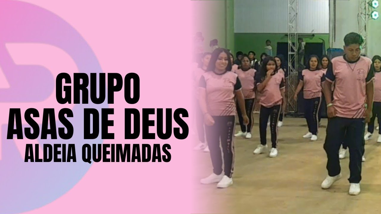 GRUPO ASAS DE DEUS (ALDEIA QUEIMADAS) Atos Produções 2024