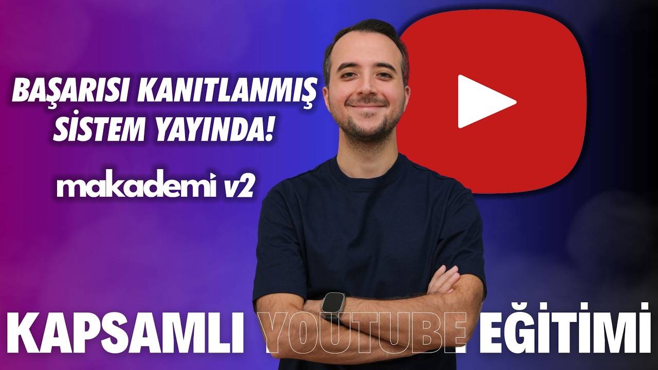 Kapsamlı Youtube Eğitimi v2 Yayında! (Beklenen Sürpriz)