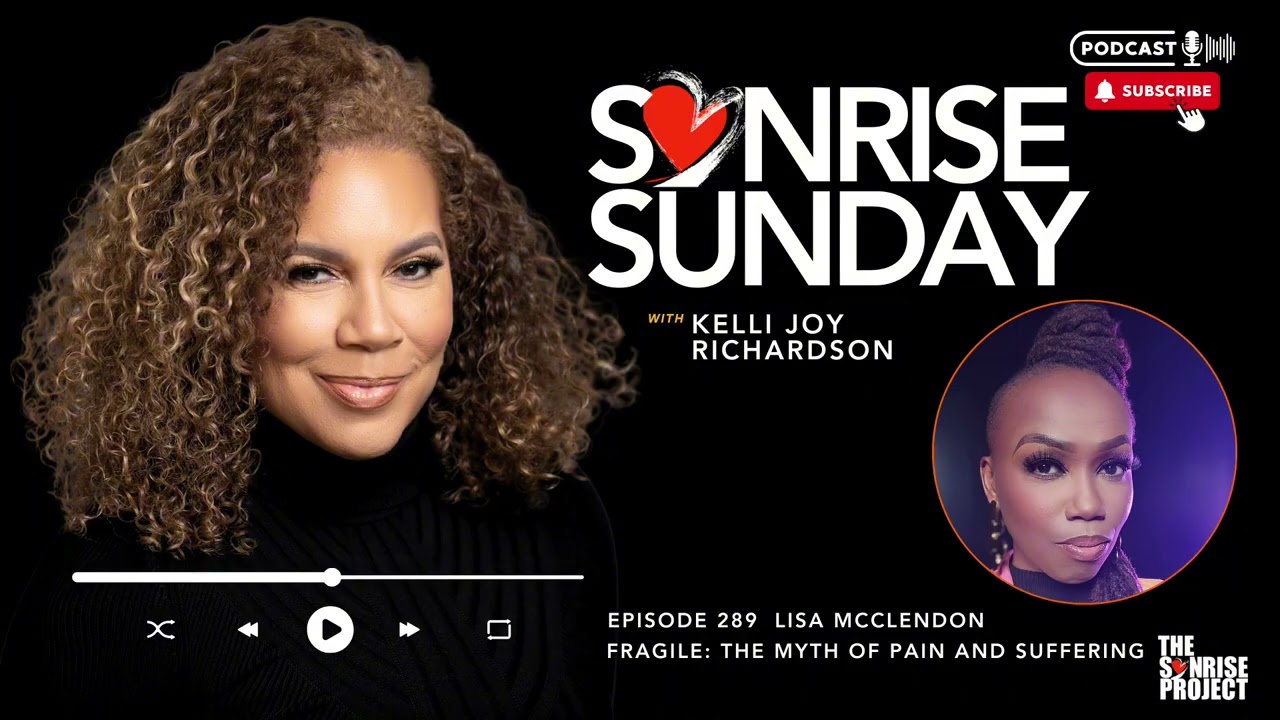 The SonRise Project Ep. 289 - Fragile: The Myth of Pain and Suffering