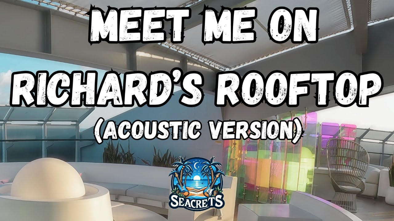 Seacrets - Meet Me On Richard's Rooftop (Acoustic Version)