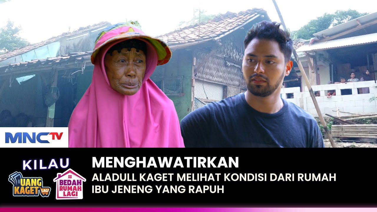 MIRIS!! Aladull Kaget Melihat Kondisi Rumah Ibu Jeneng | KILAU UANG KAGET & BEDAH RUMAH | (1/2)
