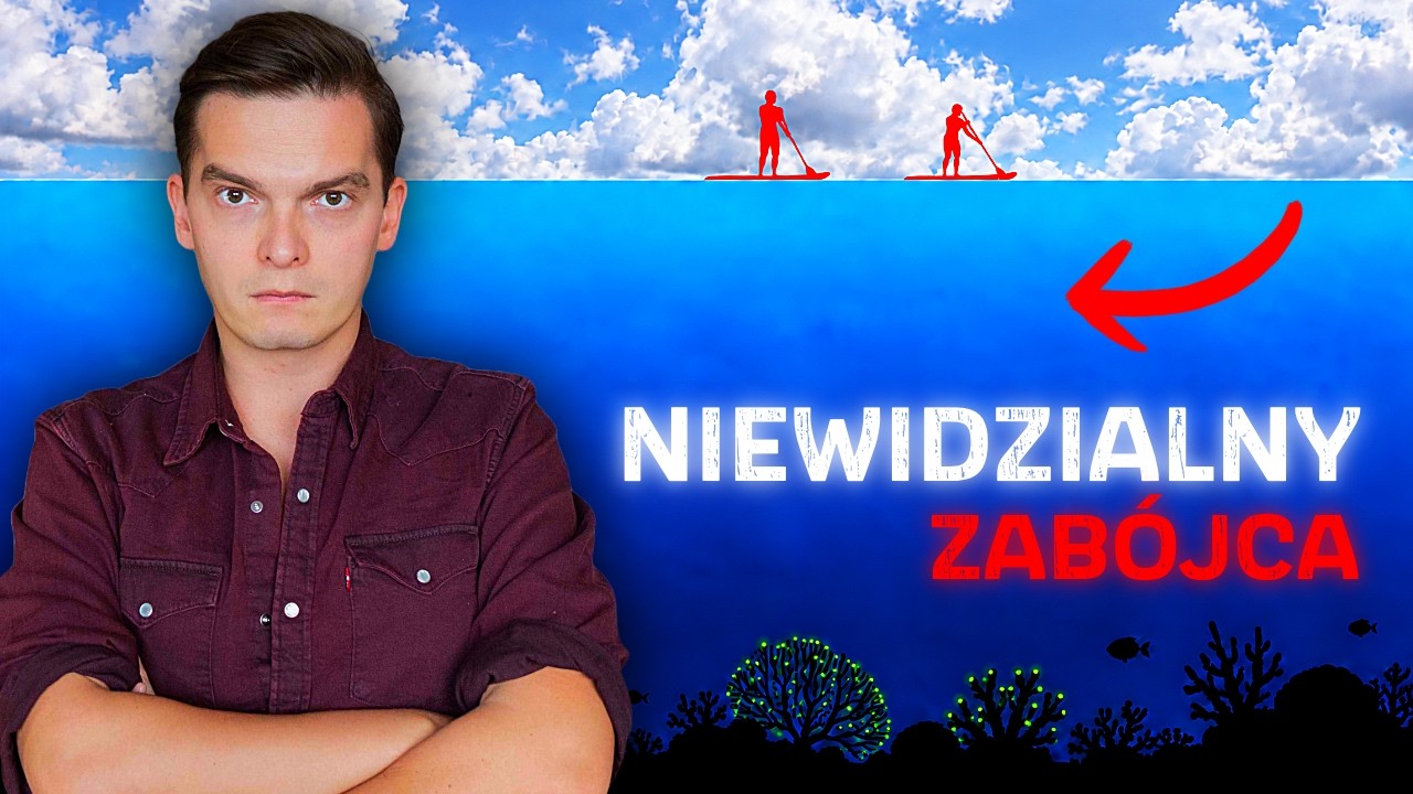 W morzu jest coś, co zabija ludzi na całym świecie