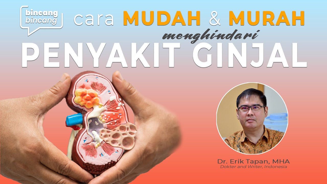 ❤️ CARA MUDAH & MURAH 🤠MENGHINDARI PENYAKIT GINJAL by Dr. Erik Tapan