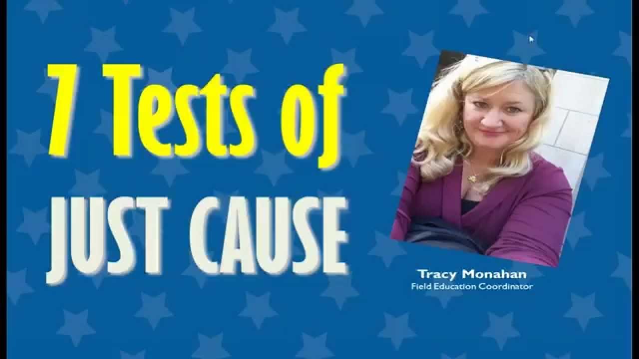Seven Tests of Just Cause: What Are They and How Do I Use Them?